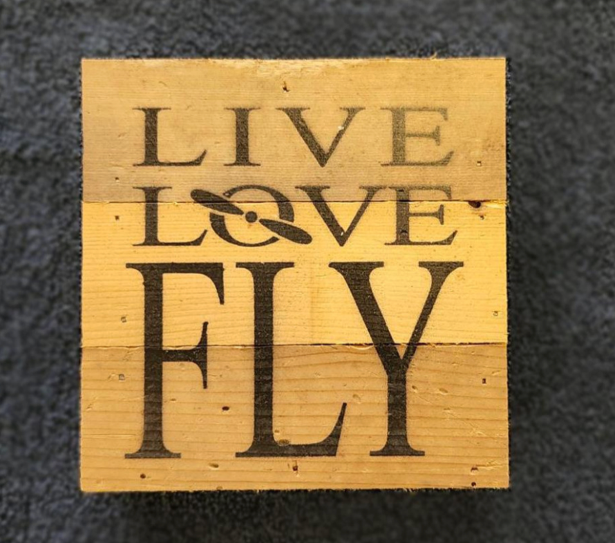 Live, Love, Fly wood sign